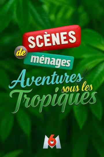Scènes de ménages, aventures sous les tropiques Poster