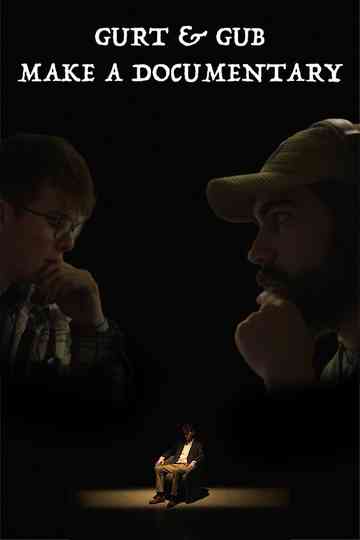 Gurt & Gub Make A Documentary