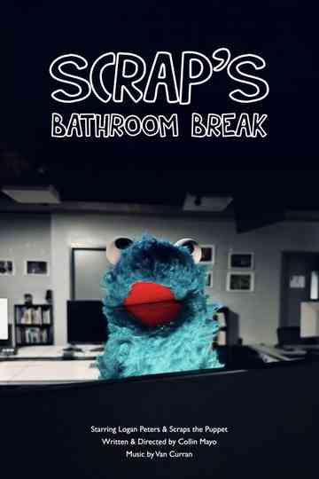Scrap's Bathroom Break