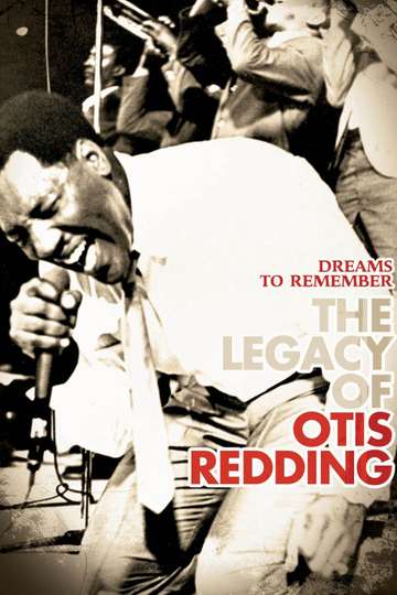 Dreams to Remember The Legacy of Otis Redding Poster