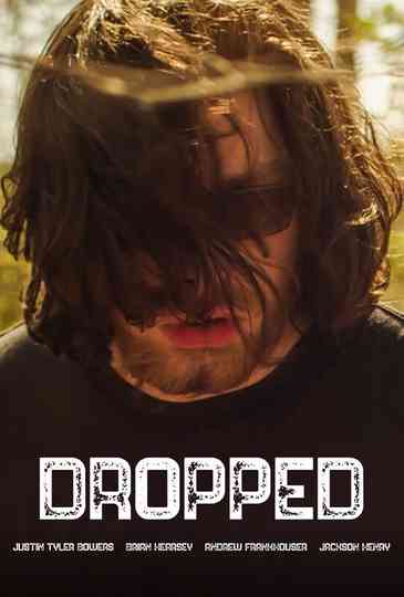 Dropped
