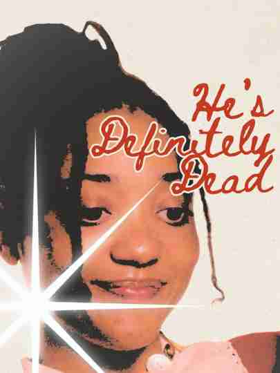 He's Definitely Dead Poster