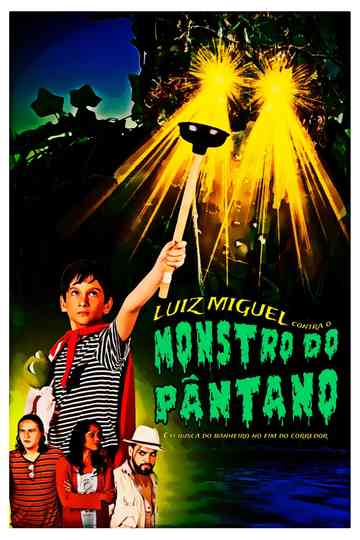 Luiz Miguel contra o Monstro do Pântano: Em busca do banheiro no fim do corredor