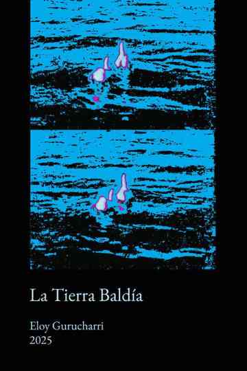 La Tierra Baldía Poster