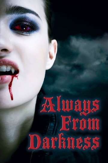 Always From Darkness Poster