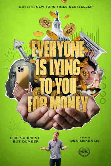 Everyone Is Lying to You for Money Poster