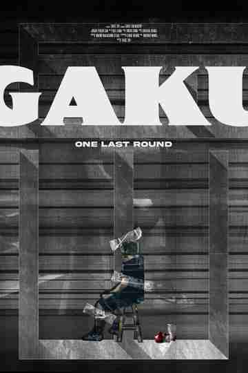 Gaku: One Last Round Poster