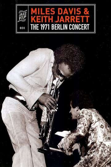 Miles Davis  Keith Jarrett  The 1971 Berlin Concert Poster