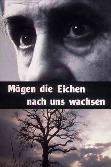 Mögen die Eichen nach uns wachsen