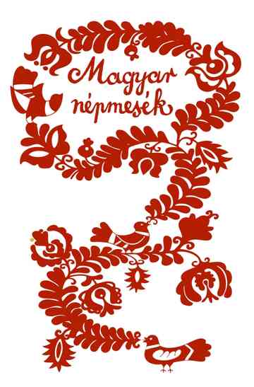 Hungarian Folk Tales: The Princess Three Pigs and Three Birthmarks