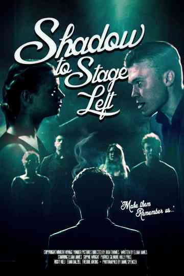 Shadow to Stage Left Poster
