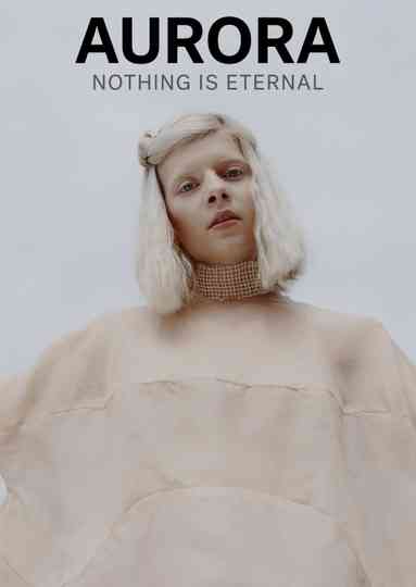 AURORA: Nothing Is Eternal Poster