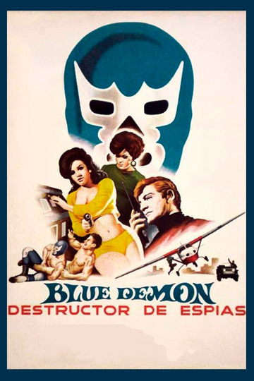 Blue Demon: Destructor of Spies Poster