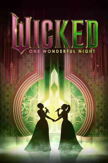 Wicked: One Wonderful Night Poster