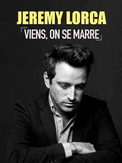 Jérémy Lorca : Viens, on se marre Poster