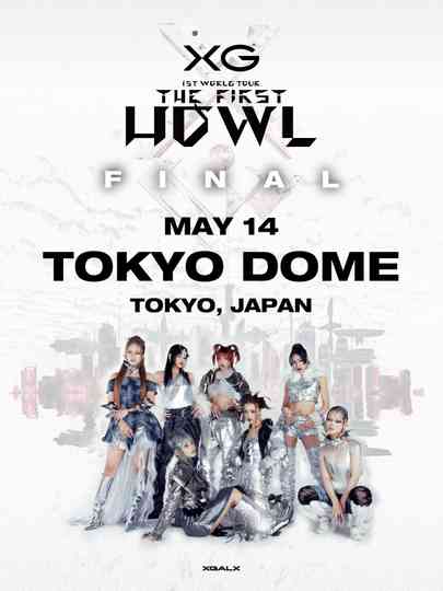 XG 1st WORLD TOUR "The first HOWL" FINAL - Landing at TOKYO DOME