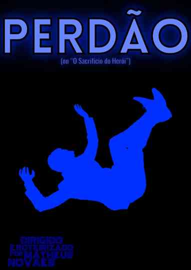 PERDÃO (ou "O Sacrifício do Herói")