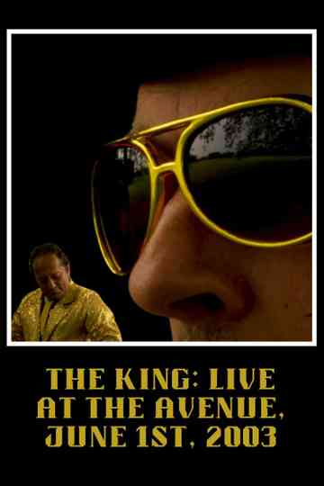 The King: LIVE at the Avenue, June 1st, 2003