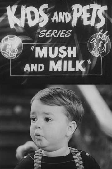 Mush and Milk Poster