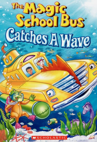 The Magic School Bus Catches a Wave