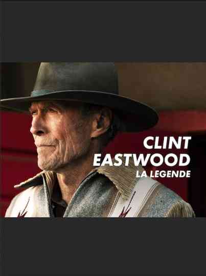 Clint Eastwood : la légende