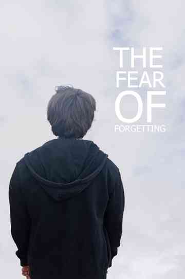 The Fear of Forgetting Poster