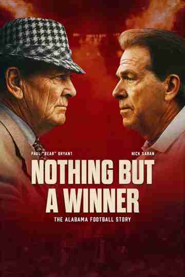 Nothing But a Winner: The Alabama Football Story Poster