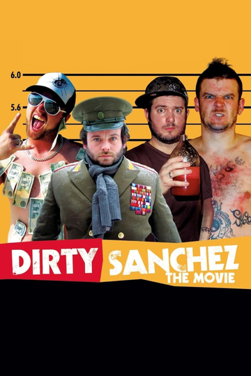 Dirty Sanchez: The Movie Poster