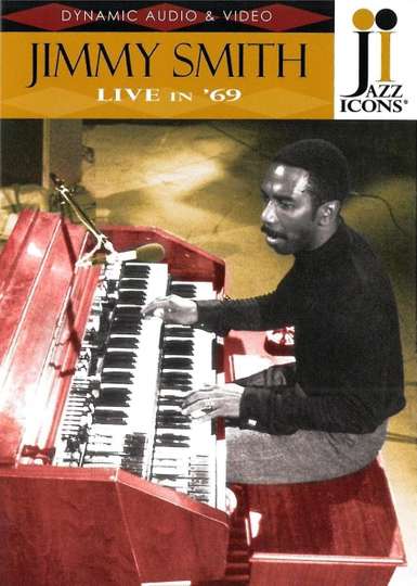 Jazz Icons Jimmy Smith Live in 69