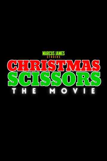 Christmas Scissors: The Movie