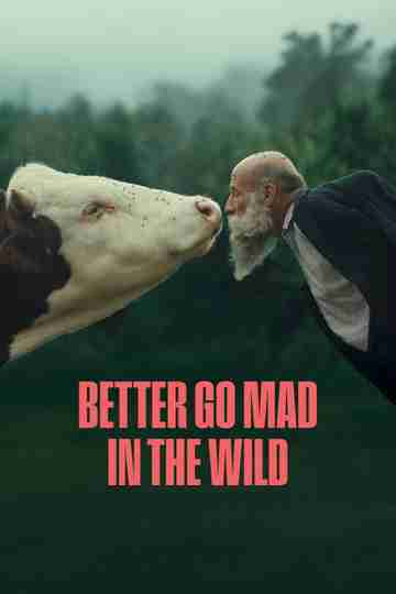 Better Go Mad in the Wild Poster