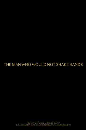 The Man Who Would Not Shake Hands