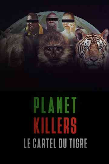 Planet Killers : Le cartel du tigre