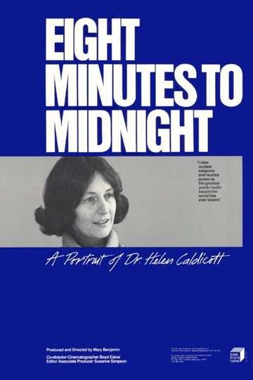 Eight Minutes to Midnight A Portrait of Dr Helen Caldicott