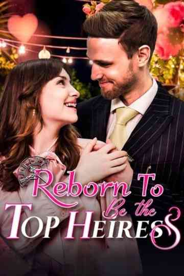 Reborn to Be the Top Heiress