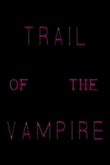 Trail of the Vampire Poster