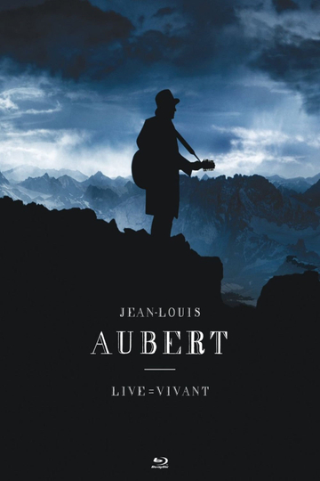 JeanLouis Aubert  Live  Vivant