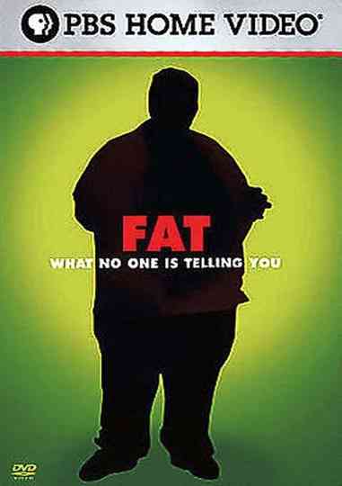 Fat What No One Is Telling You