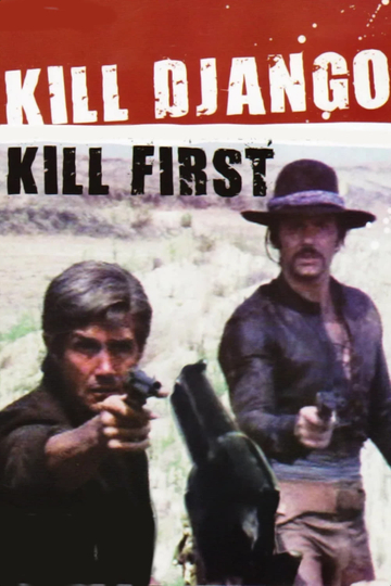 Kill Django...Kill First Poster