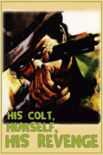 His Colt Himself His Revenge Poster