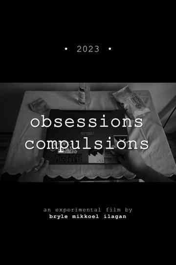Obsessions, Compulsions