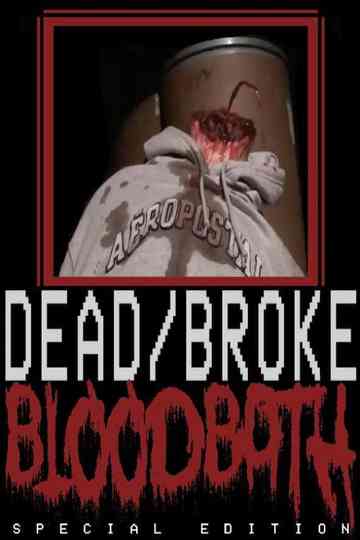 Dead/Broke BLOODBATH Poster