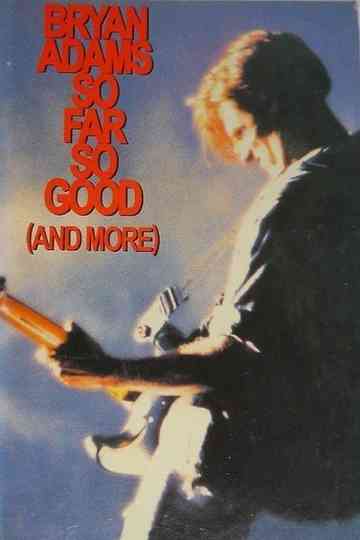 Bryan Adams: So Far So Good Poster