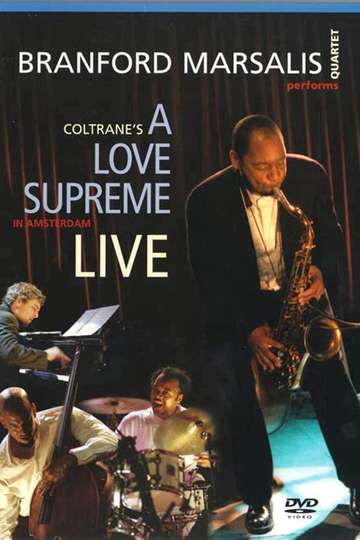 Branford Marsalis A Love Supreme Live In Amsterdam Poster