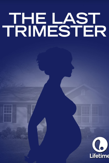 The Last Trimester