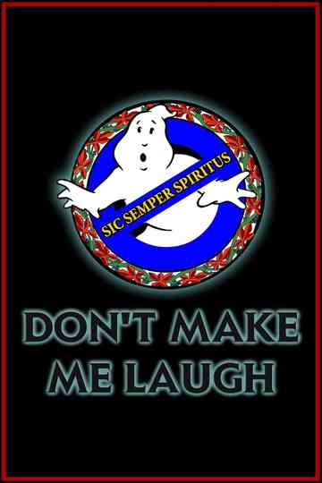 Ghostbusters, Virginia: Don't Make Me Laugh