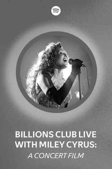 Billions Club Live with Miley Cyrus: A Concert Film