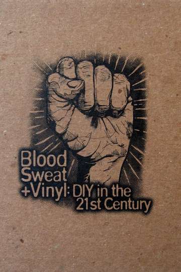 Blood Sweat  Vinyl DIY in the 21st Century Poster