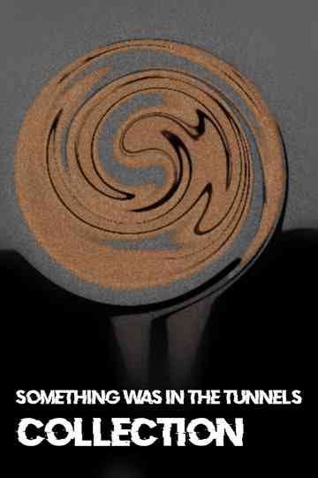 Something Was in the Tunnels Collection Poster