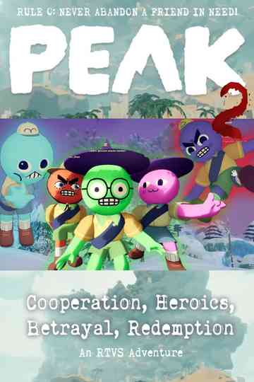 PEAK 2: Cooperation, Heroics, Betrayal, Redemption